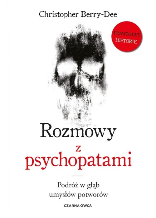 Rozmowy z psychopatami. Podróż w głąb umysłów...