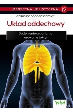 Medycyna holistyczna T.4 Układ oddechowy