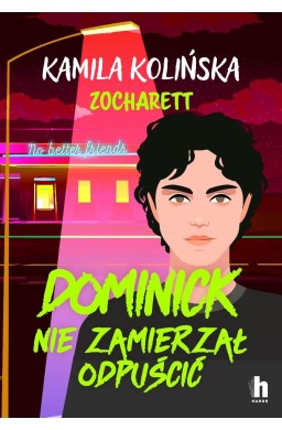 Dominick nie zamierzał odpuścić
