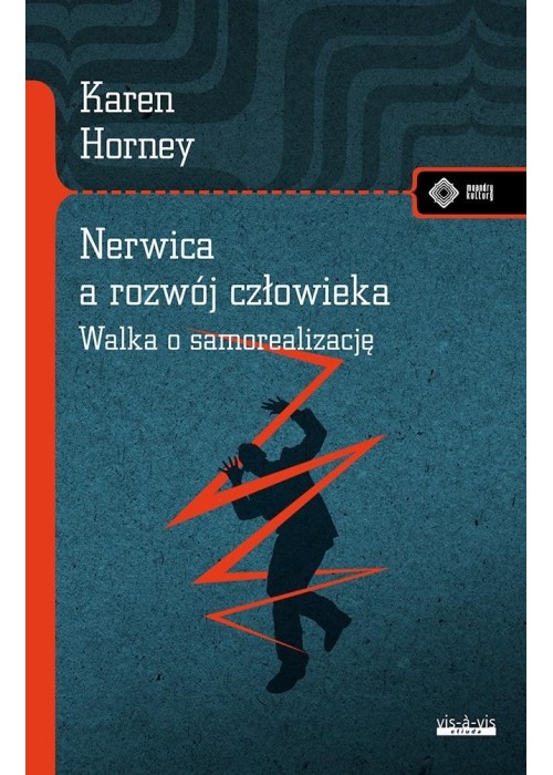 Nerwica, a rozwój człowieka. Walka o...