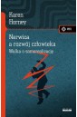 Nerwica, a rozwój człowieka. Walka o...