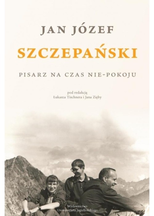Jan Józef Szczepański. Pisarz na czas nie-pokoju