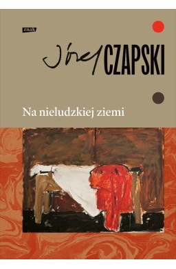 Na nieludzkiej ziemi. Wydanie pełne