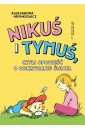 Nikuś i Tymuś, czyli opowieść o odkrywaniu świata