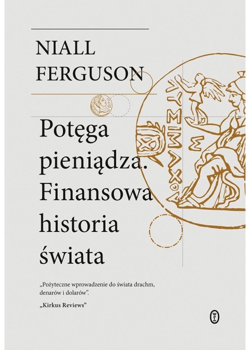 Potęga pieniądza. Finansowa historia świata