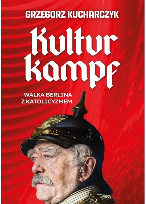 Kulturkampf. Walka Berlina z katolicyzmem