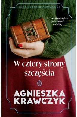 Klub Dobrych Przyjaciół. W cztery strony szczęścia