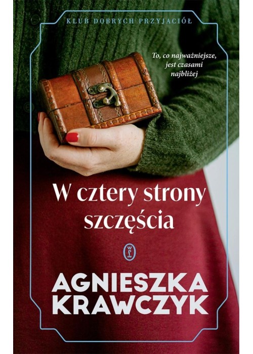 Klub Dobrych Przyjaciół. W cztery strony szczęścia