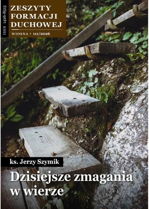 Zeszyty Formacji Duchowej nr 111 Dzisiejsze...