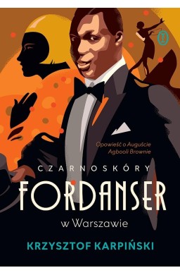 Czarnoskóry fordanser w Warszawie. Opowieść o...
