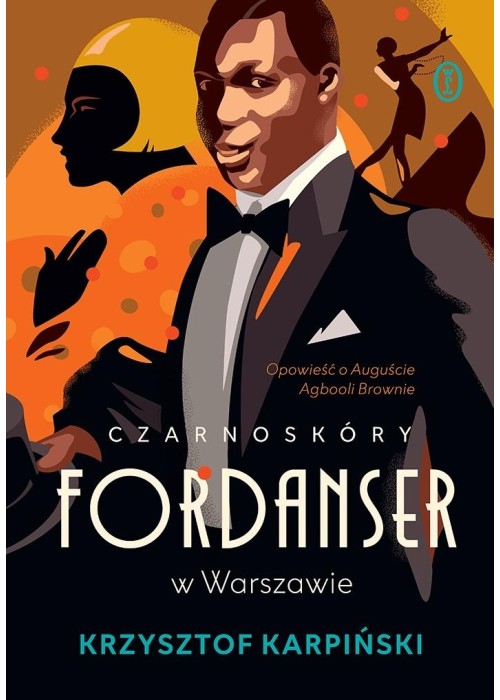 Czarnoskóry fordanser w Warszawie. Opowieść o...