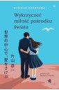 Wykrzyczeć miłość pośrodku świata