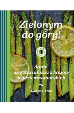 W kuchni z Kieżunem. Zielonym do góry!. Dania...