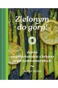 W kuchni z Kieżunem. Zielonym do góry!. Dania...