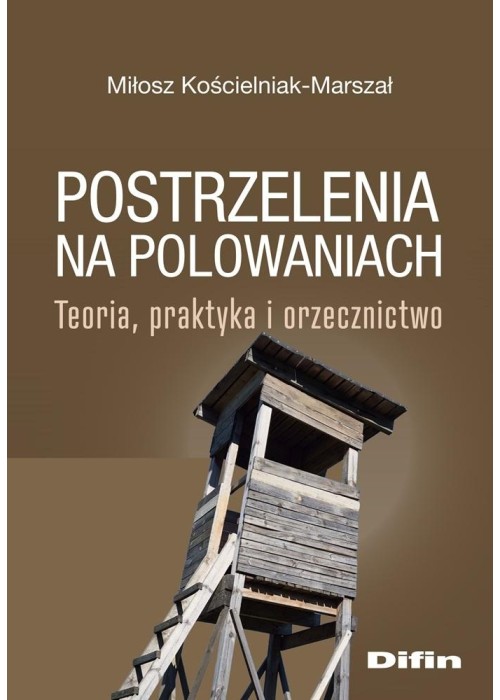 Postrzelenia na polowaniach. Teoria, praktyka..