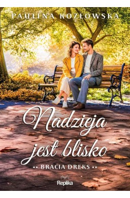 Bracia Dreks T.2 Nadzieja jest blisko