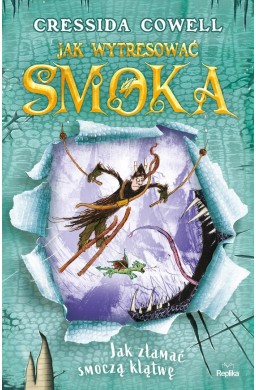 Jak wytresować smoka T.4 Jak złamać smoczą klątwę