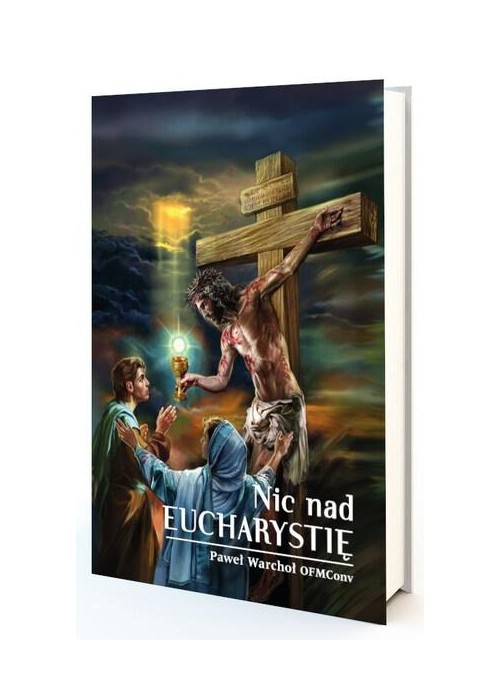 Nic nad Eucharystię