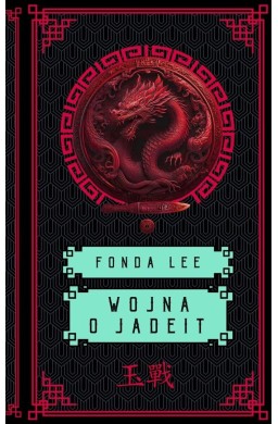 Saga o Zielonych Kościach T.2 Wojna o jadeit