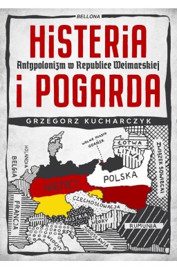 Histeria i pogarda. Antypolonizm w Republice...