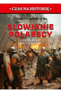 Słowianie połabscy. Dzieje zagłady
