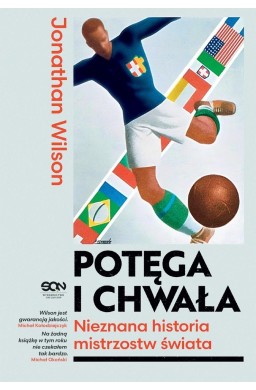 Potęga i chwała. Nieznana historia mistrzostw...