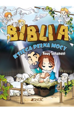 Biblia. Księga pełna mocy. Nowy Testament
