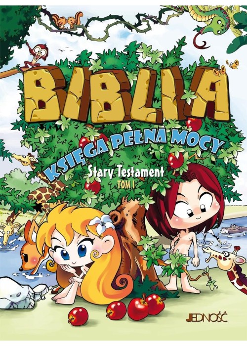 Biblia. Księga pełna mocy. Stary Testament T.1