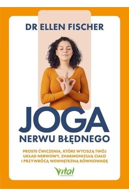 Joga nerwu błędnego.. Proste ćwiczenia, które...