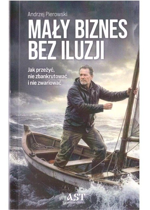 Mały biznes bez iluzji