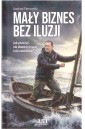 Mały biznes bez iluzji