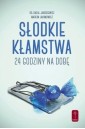 Słodkie kłamstwa. 24 godziny na dobę