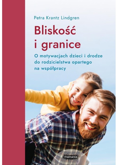 Bliskość i granice. O motywacjach dzieci i...