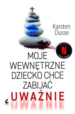Moje wewnętrzne dziecko chce zabijać uważnie