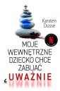 Moje wewnętrzne dziecko chce zabijać uważnie