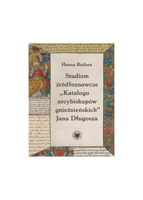 Studium źródłoznawcze "Katalogu arcybiskupów..."