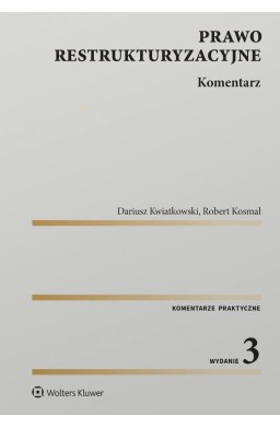 Prawo restrukturyzacyjne. Komentarz w.3