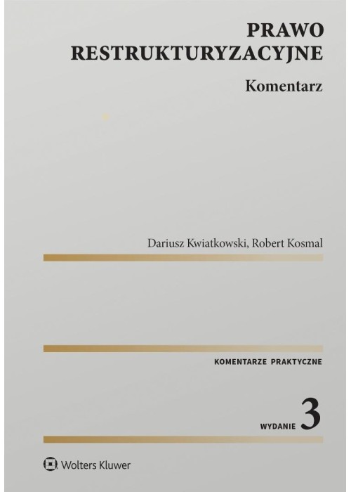 Prawo restrukturyzacyjne. Komentarz w.3