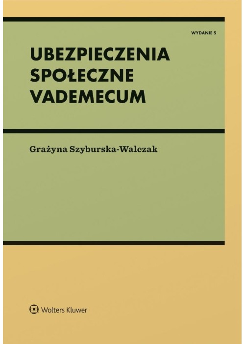 Ubezpieczenia społeczne. Vademecum w.5