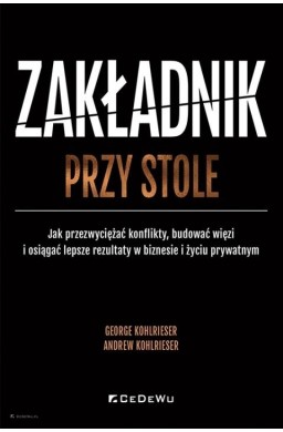 Zakładnik przy stole. Jak przezwyciężać konflikty