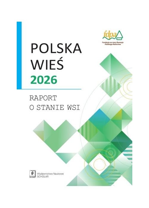 Polska wieś 2026. Raport o stanie wsi