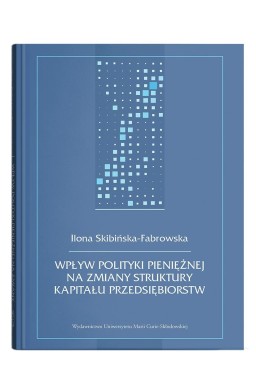 Wpływ polityki pieniężnej na zmiany struktury...