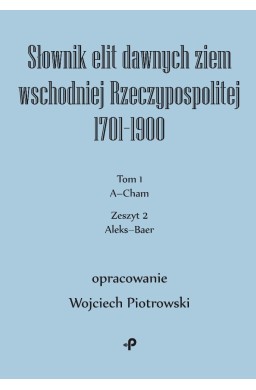 Słownik elit dawnych ziem wschodniej... T.1 cz.2