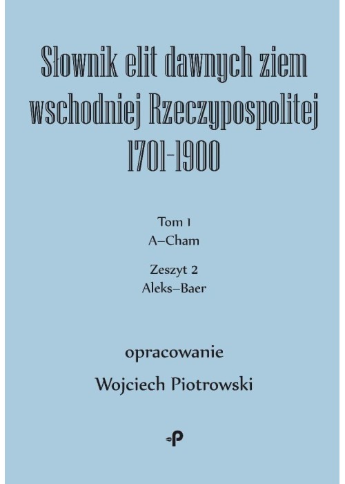 Słownik elit dawnych ziem wschodniej... T.1 cz.2