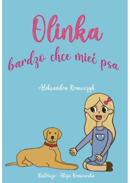 Olinka bardzo chce mieć psa