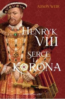 Henryk VIII. Serce i korona