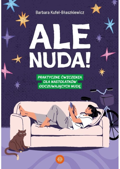 Ale nuda!. Praktyczne ćwiczenia dla nastolatków...