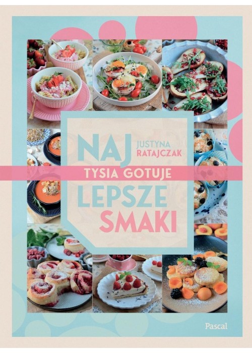 Najlepsze smaki. Tysia gotuje