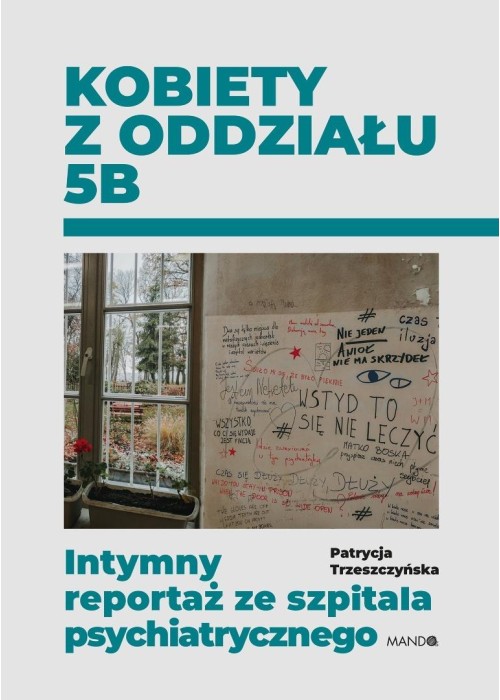 Kobiety z oddziału 5B. Intymny reportaż ze...