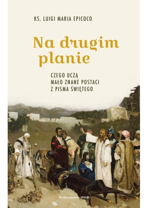 Na drugim planie. Czego uczą mało znane postaci...